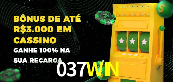 037WIN melhor bônus de depósito